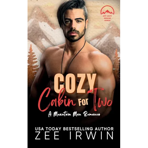 Cozy Cabin for Two: A Steamy Fall Forbidden Romance on a Montana Ranch