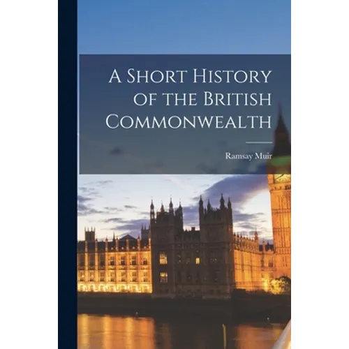 A Short History of the British Commonwealth