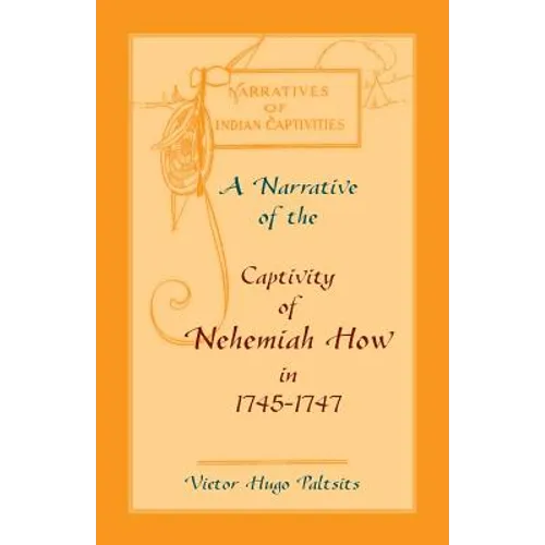 A Narrative of The Captivity of Nehemiah How in 1745-1747