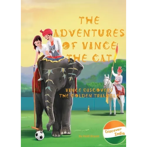 The Adventures of Vince the Cat: Vince Discovers the Golden Triangle