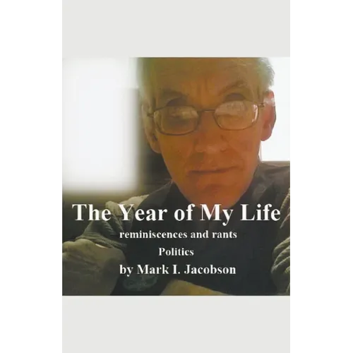 The Year of My Life: reminiscences and rants: Politics