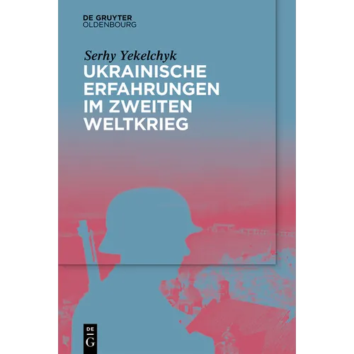 Ukrainische Erfahrungen Im Zweiten Weltkrieg