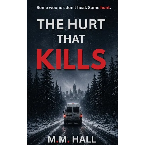 The Hurt That Kills