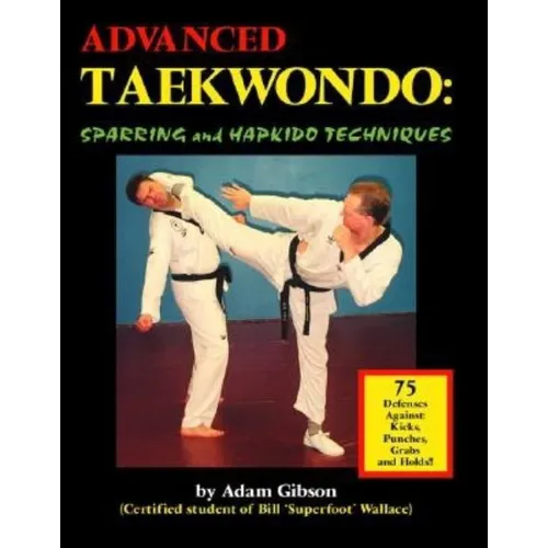 Advanced Taekwondo: Sparring and Hapkido Techniques