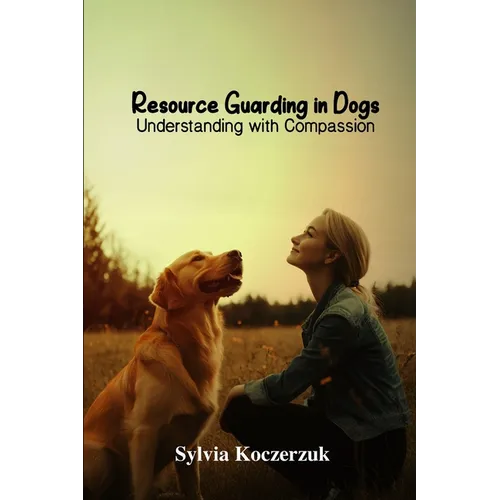 Resource Guarding in Dogs Understanding with Compassion