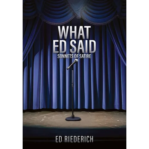 What Ed Said: Sonnets of Satire