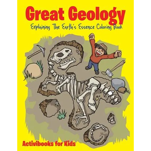 Great Geology: Explaining The Earth's Essence Coloring Book