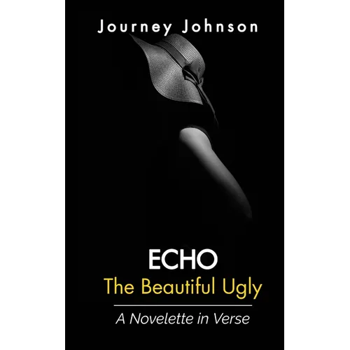 Echo: The Beautiful Ugly