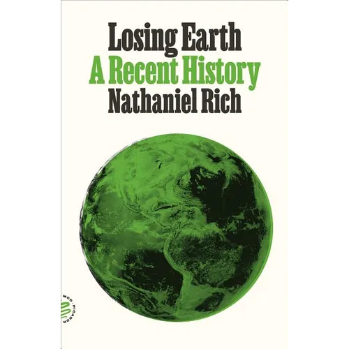 Losing Earth: A Recent History