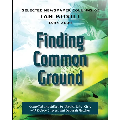 Finding Common Ground: Selected Newspaper Columns of Ian Boxill, 1993-2000