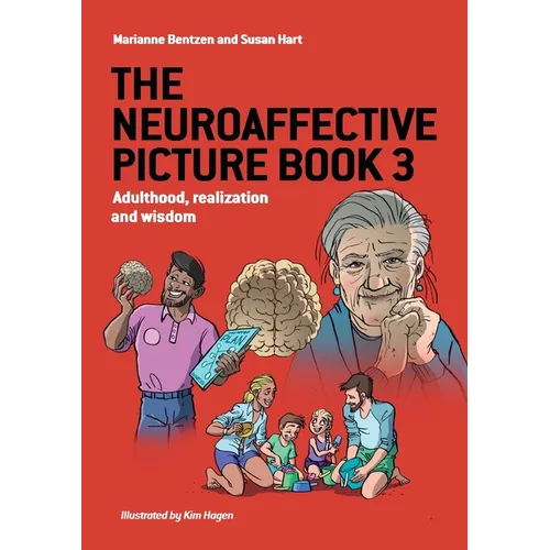 The Neuroaffective Picture Book 3: Adulthood, realization and wisdom