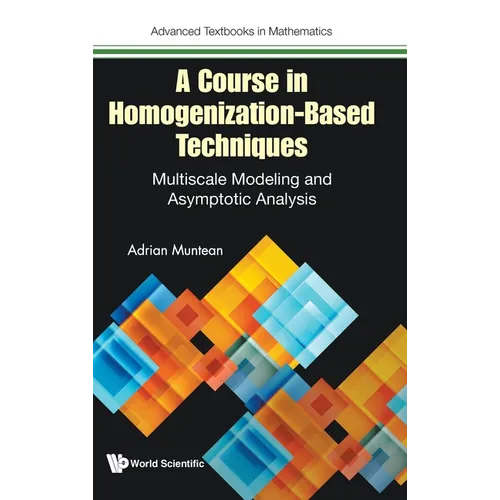 A Course in Homogenization-Based Techniques