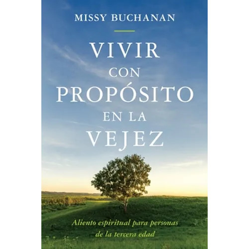 Vivir con propósito en la vejez: aliento espiritual para personas de la tercera edad