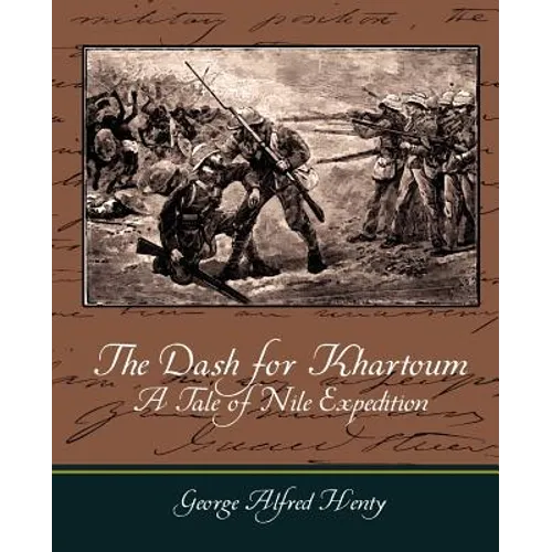The Dash for Khartoum - A Tale of Nile Expedition