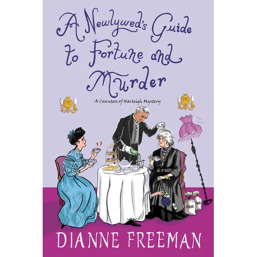 A Newlywed's Guide to Fortune and Murder: A Sparkling and Witty Victorian Mystery