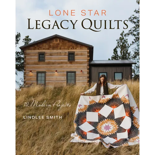 Lone Star Legacy Quilts