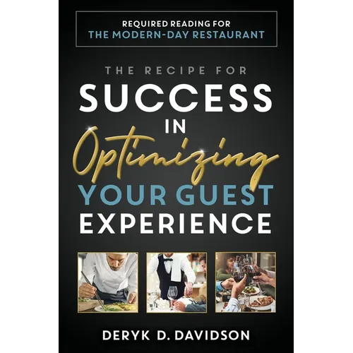 The Recipe for Success in Optimizing Your Guest Experience: Required Reading for the Modern-Day Restaurant