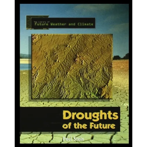 Forecasting the Climate of the Future: Droughts of the Future