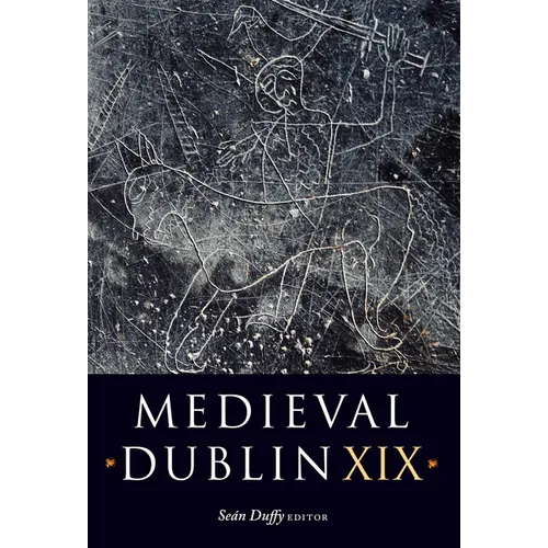 Medieval Dublin XIX: Volume 19