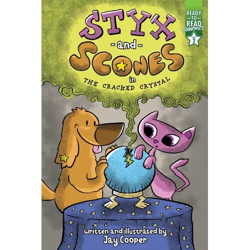 Styx and Scones in the Cracked Crystal: Ready-To-Read Graphics Level 2