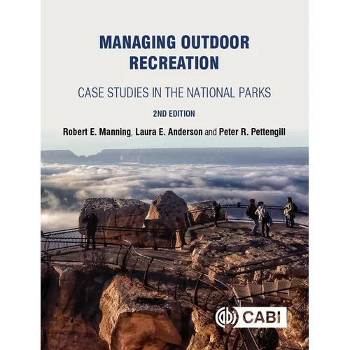 Managing Outdoor Recreation: Case Studies in the National Parks