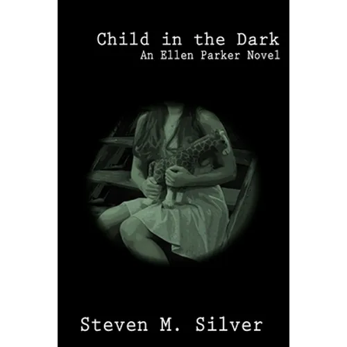 Child in the Dark: An Ellen Parker Novel