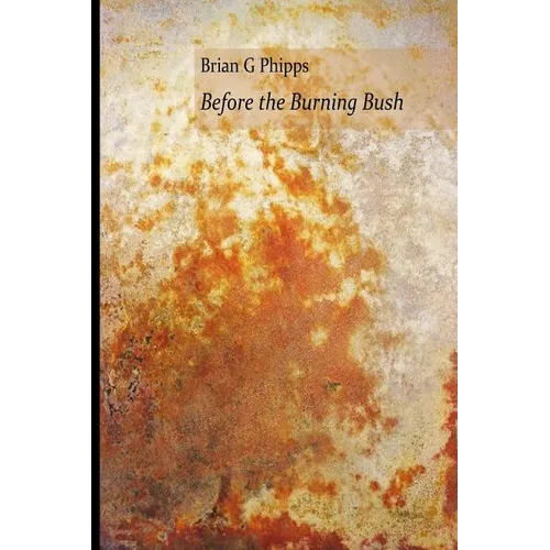 Before the Burning Bush