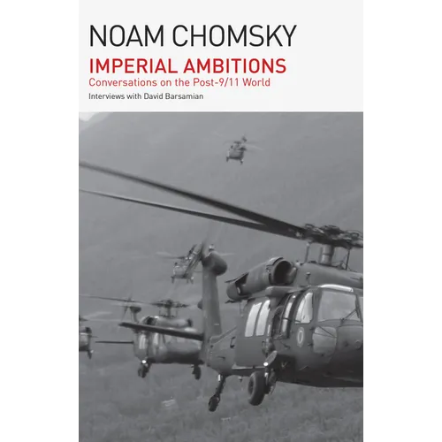 Imperial Ambitions: Conversations on the Post-9/11 World