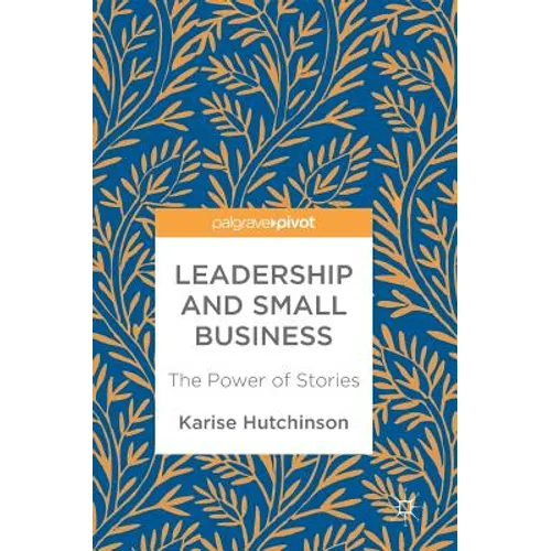 Leadership and Small Business: The Power of Stories