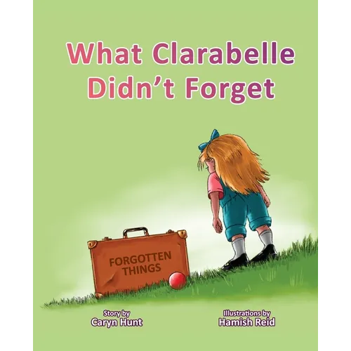 What Clarabelle Didn't Forget