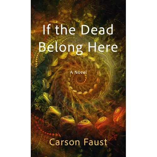 If the Dead Belong Here