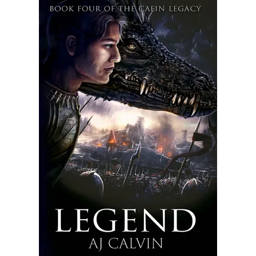 Legend: The Caein Legacy: Book Four
