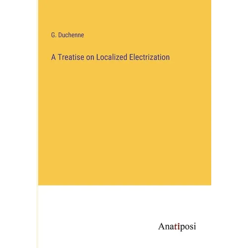 A Treatise on Localized Electrization