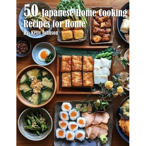 50 Japanese Home Cooking Recipes for Home