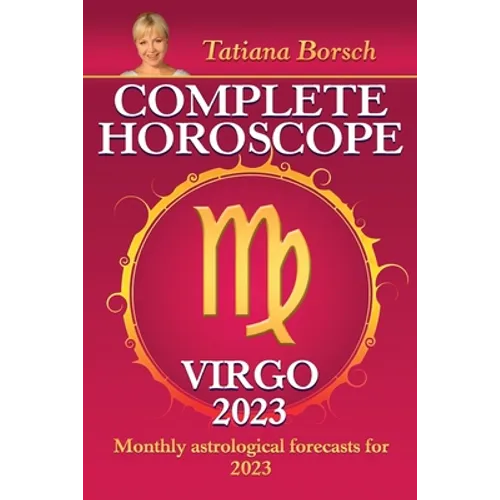 Complete Horoscope Virgo 2023: Monthly Astrological Forecasts for 2023