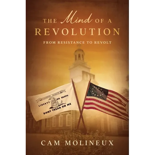 The Mind of a Revolution: From Resistance to Revolt