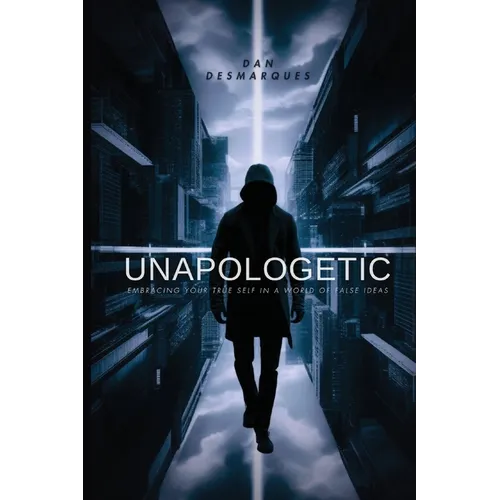 Unapologetic: Embracing Your True Self in a World of False Ideas
