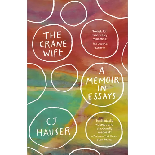 The Crane Wife: A Memoir in Essays