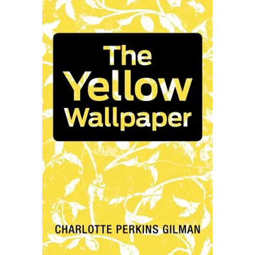 The Yellow Wallpaper