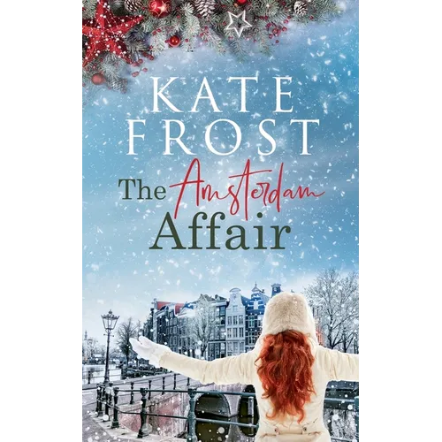 The Amsterdam Affair: (A Romantic Escape Book)
