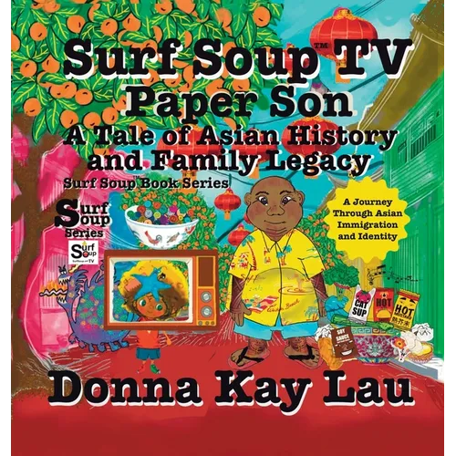 Surf Soup TV Paper Son A Tale of Asian History and Family Legacy: A Journey Through Asian Immigration and Identity