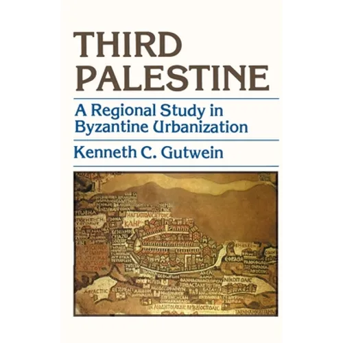 Third Palestine: A Regional Study in Byzantine Urbanization
