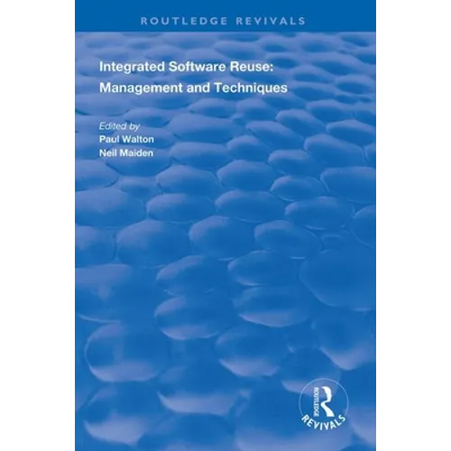 Integrated Software Reuse: Management and Techniques