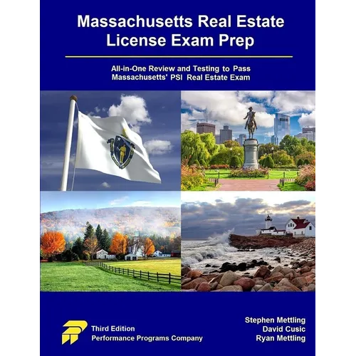 Massachusetts Real Estate License Exam Prep: All-in-One Testing and Testing to Pass Massachusetts' PSI Real Estate Exam