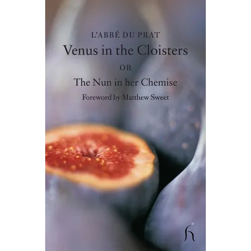 Venus in the Cloisters or the Nun in a Chemise: Curious Conversations