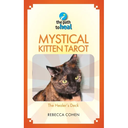 Mystical Kitten Tarot: The Healer's Deck