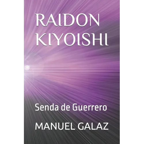 Raidon Kiyoishi: Senda de Guerrero