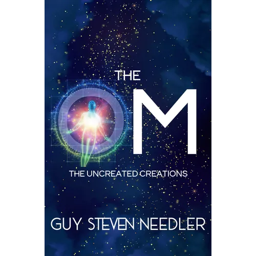 The Om: The Uncreated Creations