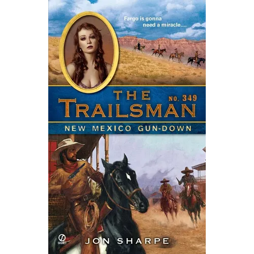 The Trailsman #349: The Trailsman #349: New Mexico Gun-Down