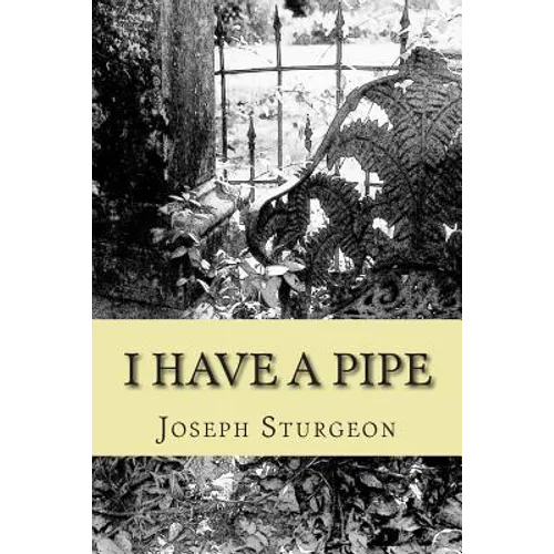 I Have a Pipe